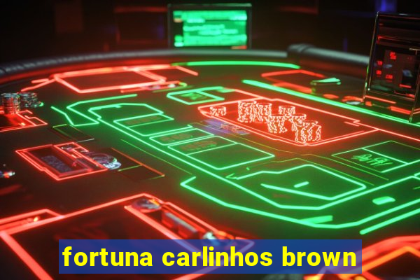 fortuna carlinhos brown